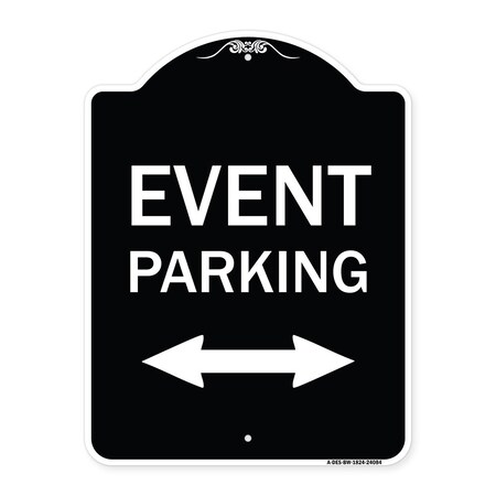 Signmission Event Parking Bidirectional Arrow Heavy-Gauge Aluminum Architectural Sign, 24" x 18", BW-1824-24084 A-DES-BW-1824-24084